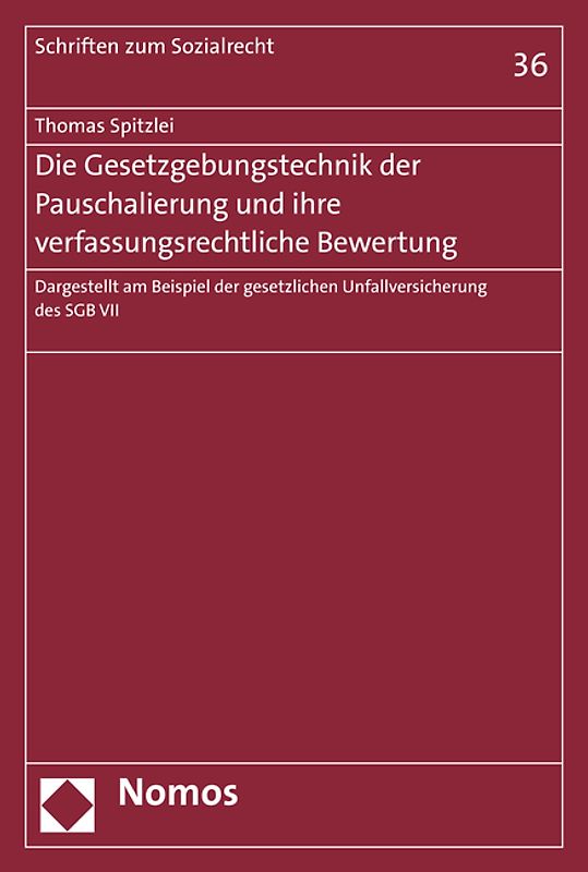 Die Gesetzgebungstechnik der Pauschalierung und ihre verfassungsrechtliche Bewertung