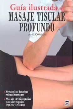 Guía ilustrada del masaje tisular profundo