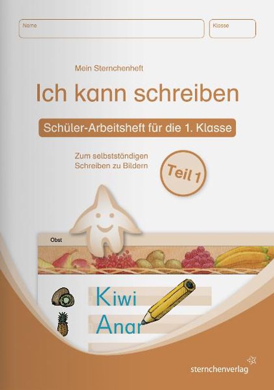 Ich kann schreiben Teil 1 - Schülerarbeitsheft für die 1. Klasse
