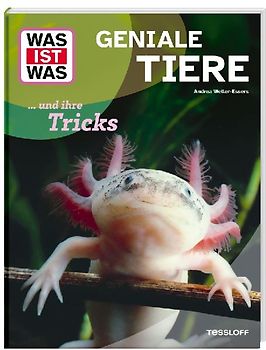 WAS IST WAS Geniale Tiere ... und ihre Tricks!