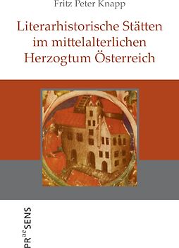 Literarhistorische Stätten im mittelalterlichen Herzogtum Österreich