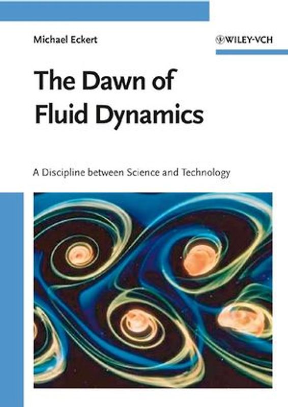The Dawn of Fluid Dynamics. A Discipline between Science and Technology