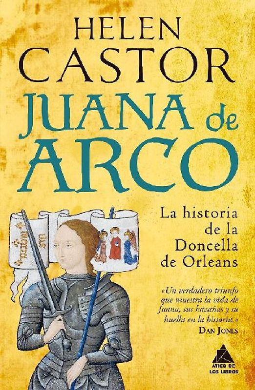 Juana de Arco : la historia de la doncella de Orleans