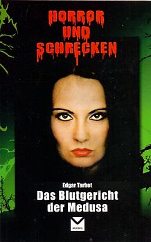 Horror und Schrecken: Das Blutgericht der Medusa - Edgar Tarbot [Taschenbuch]