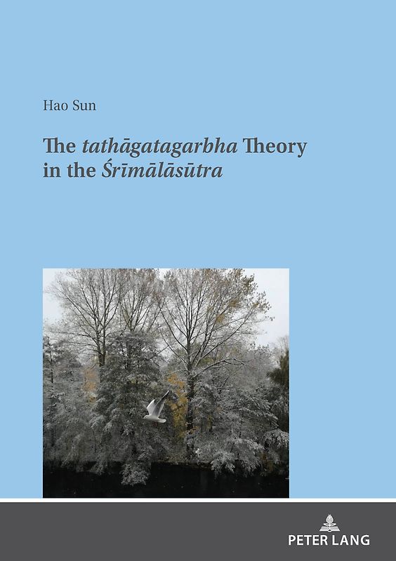 The tathāgatagarbha Theory in the Śrīmālāsūtra