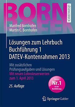 Lösungen zum Lehrbuch Buchführung 1 DATEV-Kontenrahmen 2013