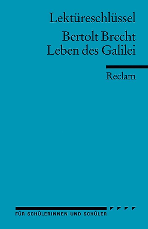 Lektüreschlüssel zu Bertolt Brecht: Leben des Galilei