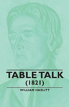 Table Talk - (1821)