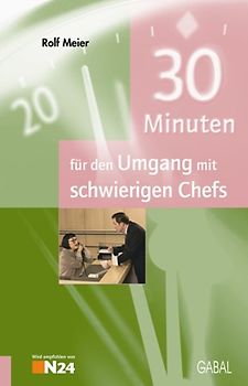 30 Minuten für den Umgang mit schwierigen Chefs