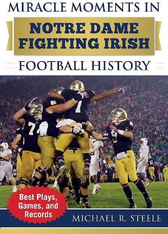 Miracle Moments in Notre Dame Fighting Irish Football History