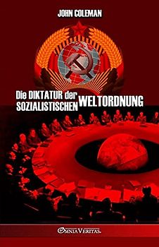 Die Diktatur der sozialistischen Weltordnung