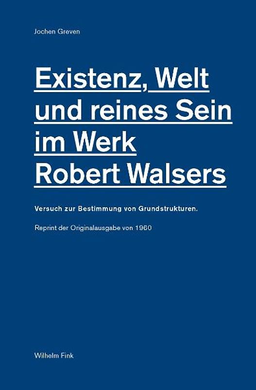 Existenz, Welt und reines Sein im Werk Robert Walsers