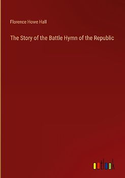 The Story of the Battle Hymn of the Republic
