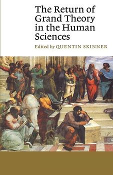 The Return of Grand Theory in the Human Sciences (Canto) - Skinner, Quentin