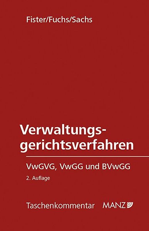 Verwaltungsgerichtsverfahren VwGVG, VwGG und BVwGG