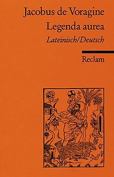 Legenda aurea. Auswahl. Lat. /Dt.