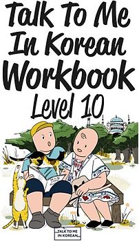 Talk To Me In Korean Workbook - Level 10