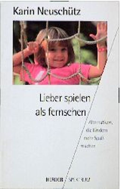 Lieber spielen als fernsehen!. Alternativen, die Kindern mehr Spass machen