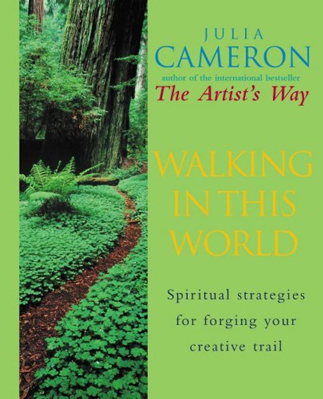 Walking in This World - Julia Cameron