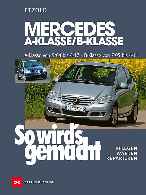 Mercedes A-Klasse / B-Klasse A-Klasse 9/04-4/12 - B-Klasse 7/05-6/11