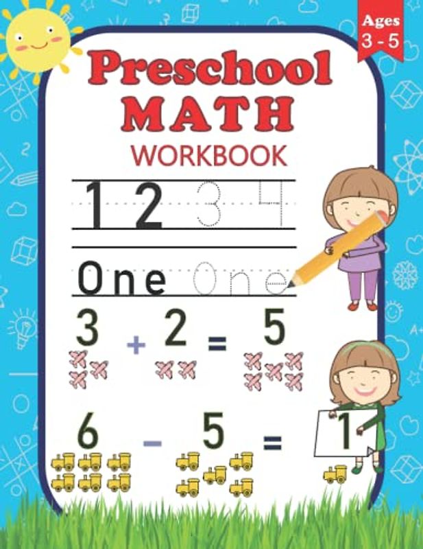 Preschool Math Workbook: For Preschoolers Ages 3-5 | Number Tracing, Counting, Addition and Subtraction Activities