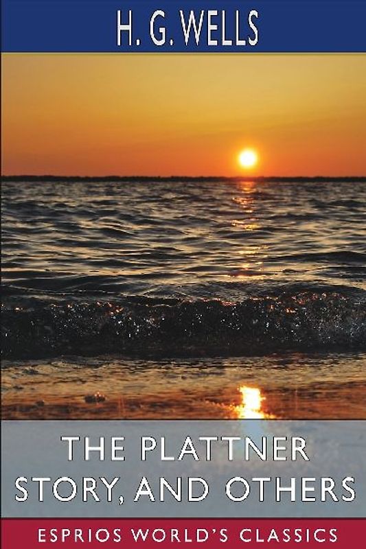 The Plattner Story, and Others (Esprios Classics)