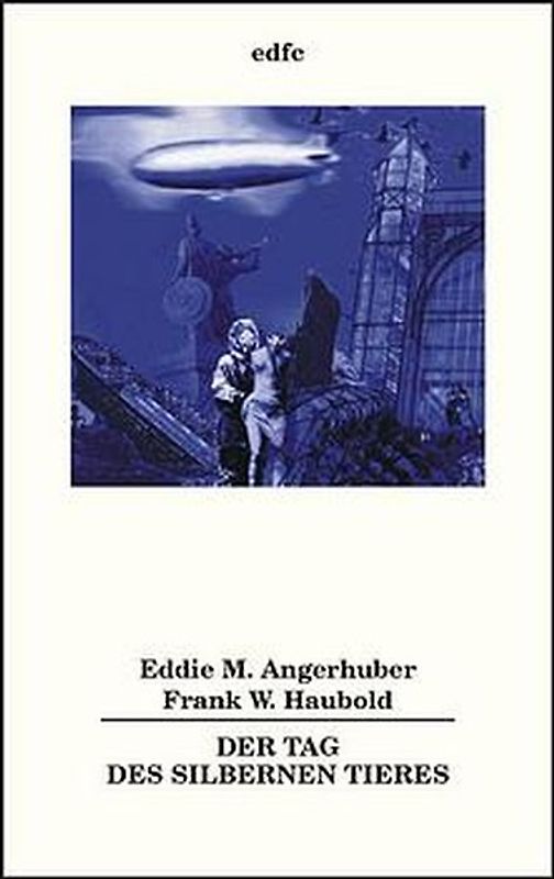 Der Tag des silbernen Tieres. Geschichten vom Ende der Welt