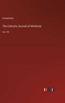 The Calcutta Journal of Medicine: Vol. VII