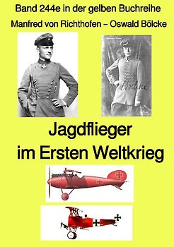 gelbe Buchreihe / Jagdflieger im Weltkrieg – Band 244e in der gelben Buchreihe – bei Jürgen Ruszkowski