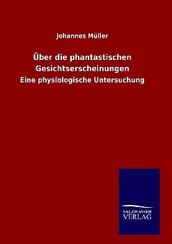 Über die phantastischen Gesichtserscheinungen