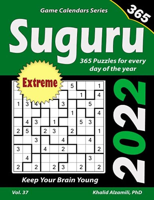 2022 Suguru: 365 Extreme (10x10) Puzzles for Every Day of the Year : Keep Your Brain Young (Game Calendars Series)