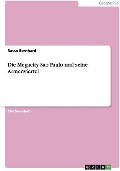 Die Megacity Sao Paulo und seine Armenviertel