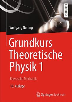 Grundkurs Theoretische Physik 1