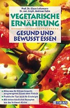 Vegetarische Ernährung: Gesund und bewusst essen