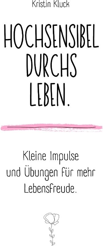 Hochsensibel durchs Leben.