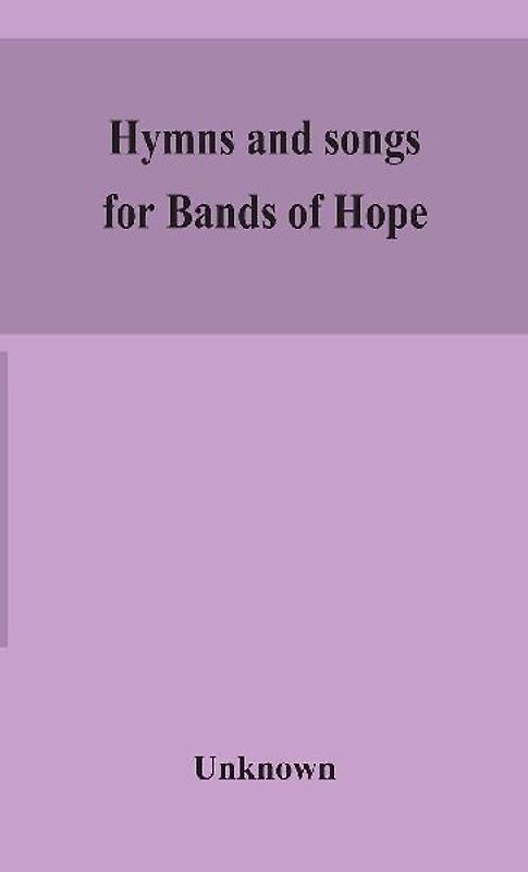 Hymns And Songs For Bands Of Hope