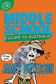 Middle School: Escape to Australia (Middle School, 9, Band 9)