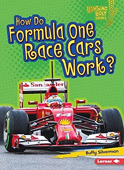 How Do Formula One Race Cars Work (Lightning Bolt Books: How Vehicles Work)