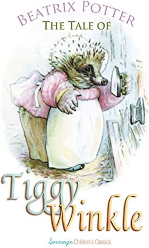 The Tale of Mrs. Tiggy-Winkle (Peter Rabbit Tales)