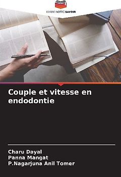 Couple et vitesse en endodontie