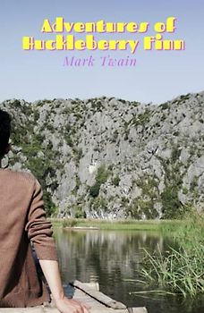 Adventures of Huckleberry Finn: 1884 American Adventure Classic (Annotated)