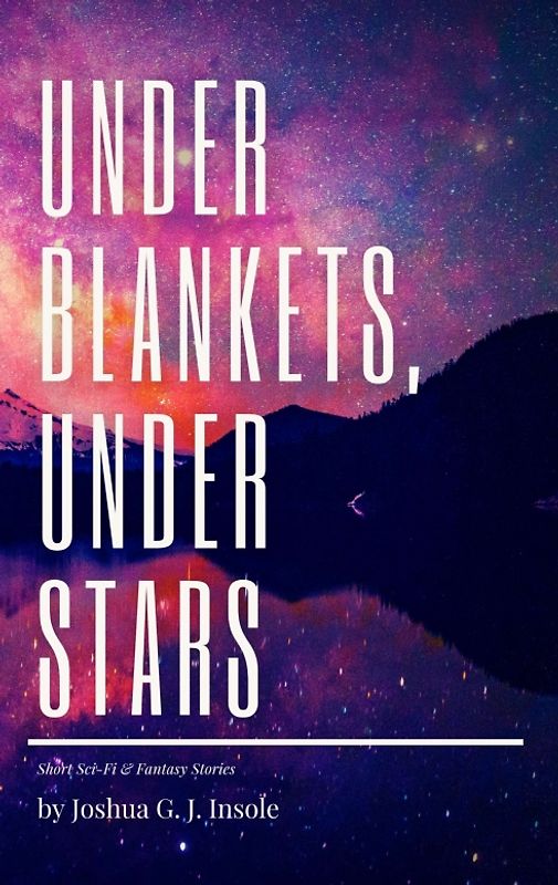 Under Blankets, Under Stars