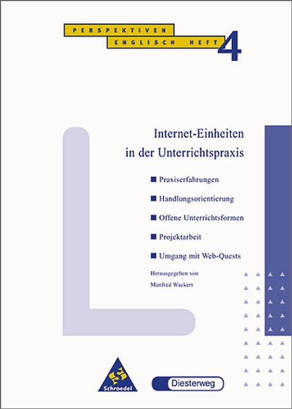 Perspektiven / Interneteinheiten in der Unterrichtspraxis. Heft 4