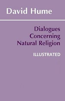 Dialogues Concerning Natural Religion Illustrated