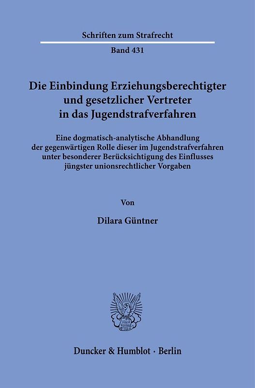 Die Einbindung Erziehungsberechtigter und gesetzlicher Vertreter in das Jugendstrafverfahren