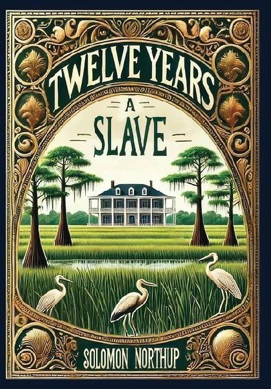 Twelve Years a Slave (Collector's Edition) (Laminated Hardback with Jacket)