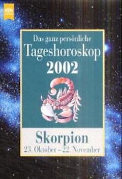 Das ganz persönliche Tageshoroskop 2002. Skorpion