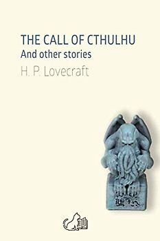 THE CALL OF CTHULHU: And other stories
