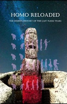 Homo Reloaded - The hidden history of the last 75,000 years (Cassandra - English, Band 10)