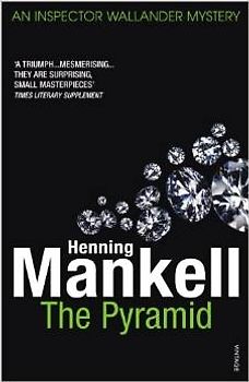 The Pyramid: The Kurt Wallander Stories - Henning Mankell